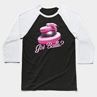 Got Balls? Ball python snake Baseball T-Shirt